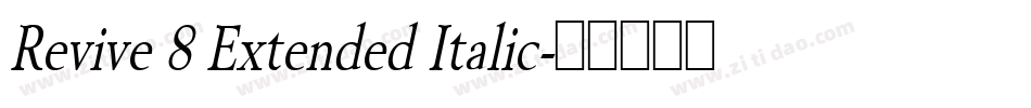 Revive 8 Extended Italic字体转换